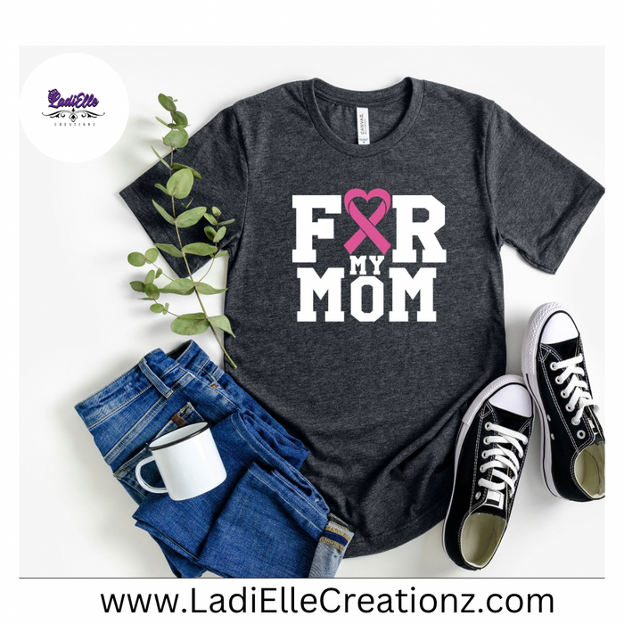 For My Mom T-Shirt