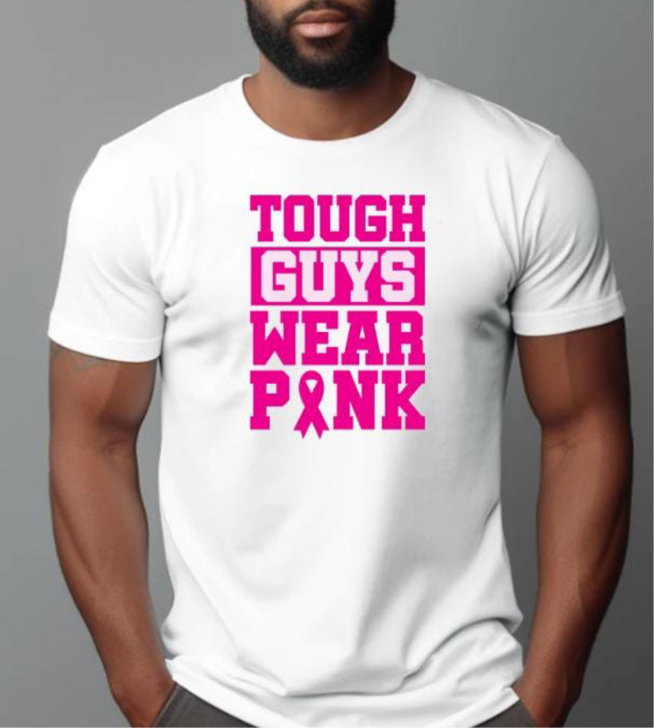 Tough Guys Wear Pink T-Shirt
