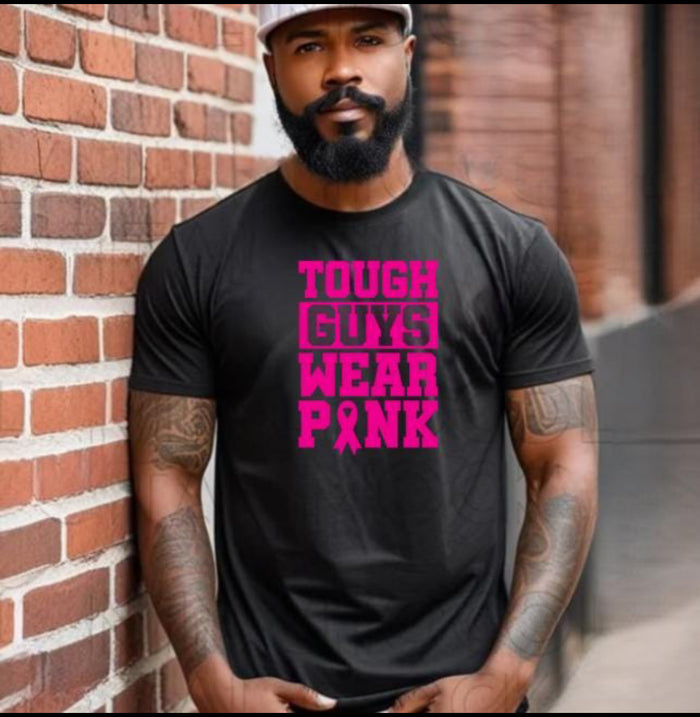 Tough Guys Wear Pink T-Shirt