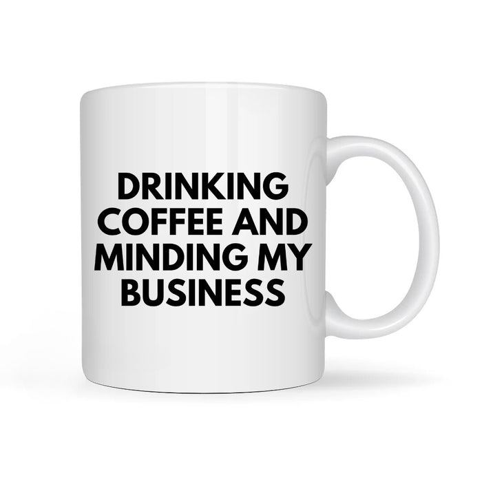 Drinking Coffee Minding My Business