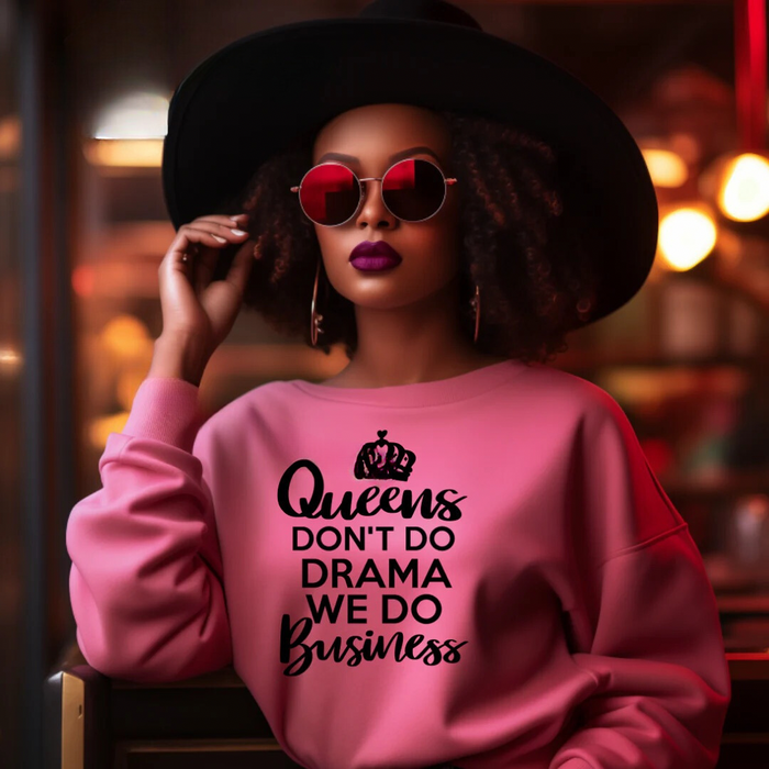Queens We Don’t Do Drama We Do Business - Mauve