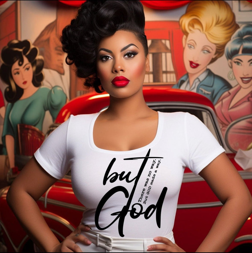 BUT GOD T - SHIRT - Ladi Elle Creationz