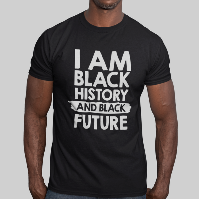 I Am Black History Black Future T-Shirt